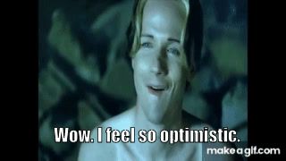 I feel so optimistic